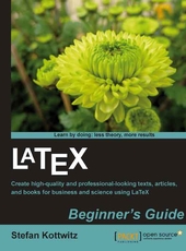 Stefan Kottwitz LaTeX Beginner's Guide