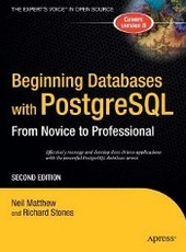 Neil Matthew, Richard Stones Beginning Databases with PostgreSQL