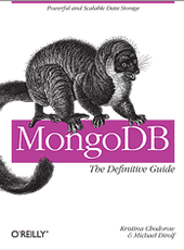 Kristina Chodorow, Michael Dirolf MongoDB: The Definitive Guide