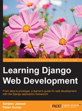 Sanjeev Jaiswal, Ratan Kumar Learning Django Web Development