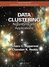 Charu C. Aggarwal, Chandan K. Reddy Data Clustering: Algorithms and Applications