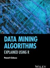 Pawel Cichosz Data Mining Algorithms: Explained Using R