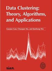 Guojun Gan, Chaoqun Ma, Jianhong Wu Data Clustering: Theory, Algorithms, and Applications
