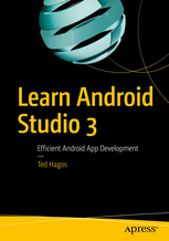 Ted Hagos Learn Android Studio 3 Efficient Android App Development