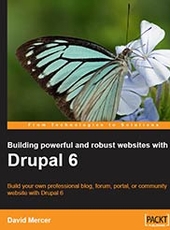 David Mercer Building powerful and robust websites with Drupal 6