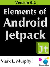 Mark L. Murphy Elements of Android Jetpack