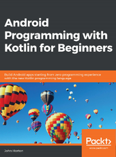 John Horton Android Programming with Kotlin for Beginners