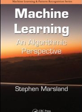 Stephen Marsland Machine Learning: An Algorithmic Perspective