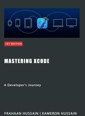 Kameron Hussain Mastering Xcode: A Developer's Journey