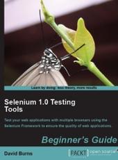 David Burns Selenium 1.0 Testing Tools: Beginner's Guide